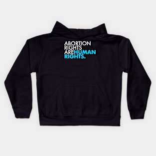 Abortion Rights are Human Rights (teal) Kids Hoodie